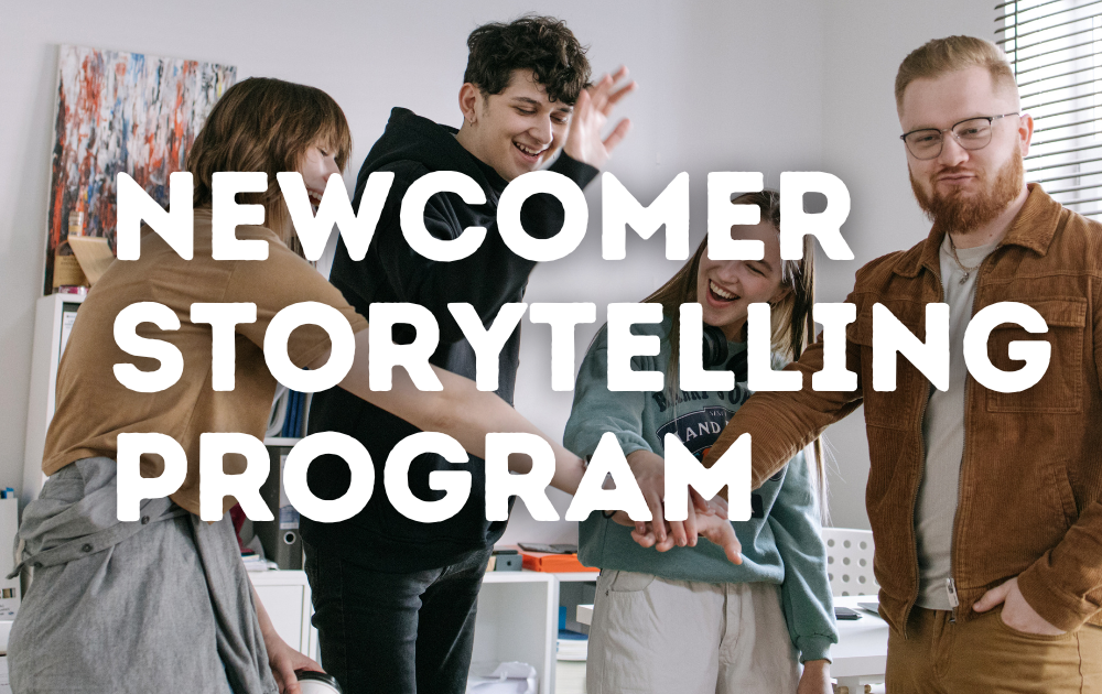 Newcomer Storytelling Program
